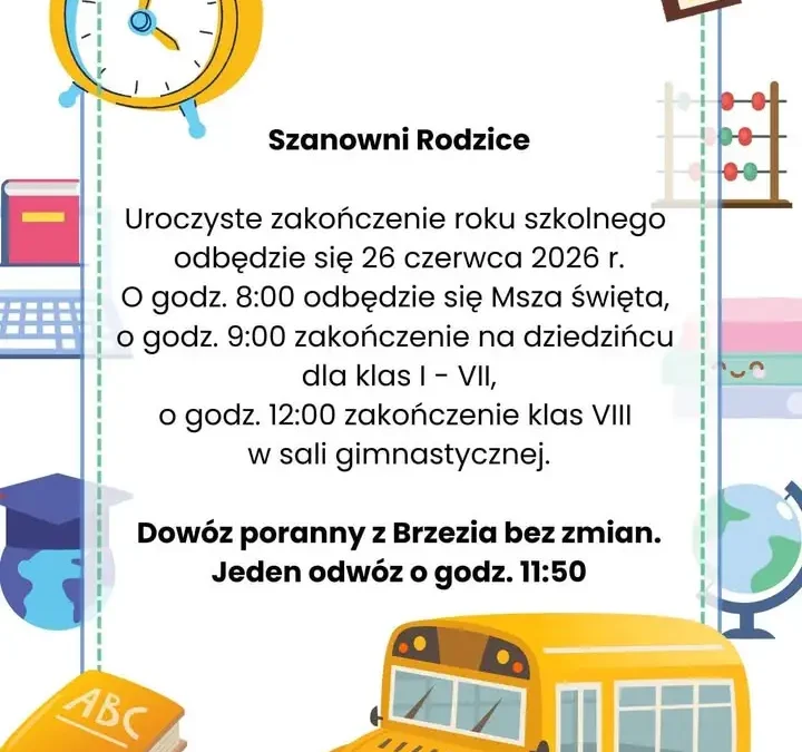 Zakończenie roku szkolnego 2025/2026 w Brzeziu – harmonogram uroczystości