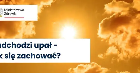 Uwaga na upały! W najbliższych dniach bardzo wysokie temperatury