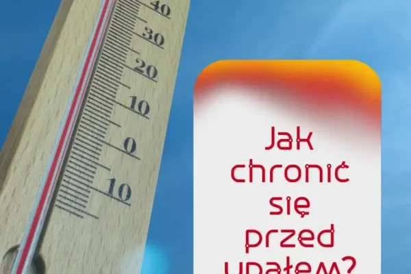 Upały wracają – jak bezpiecznie przetrwać gorące dni?