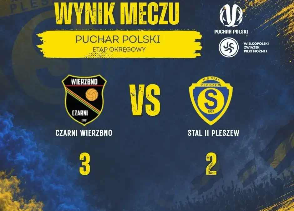 Stal II Pleszew żegna się z Pucharem Polski po porażce z Czarnymi Wierzbno