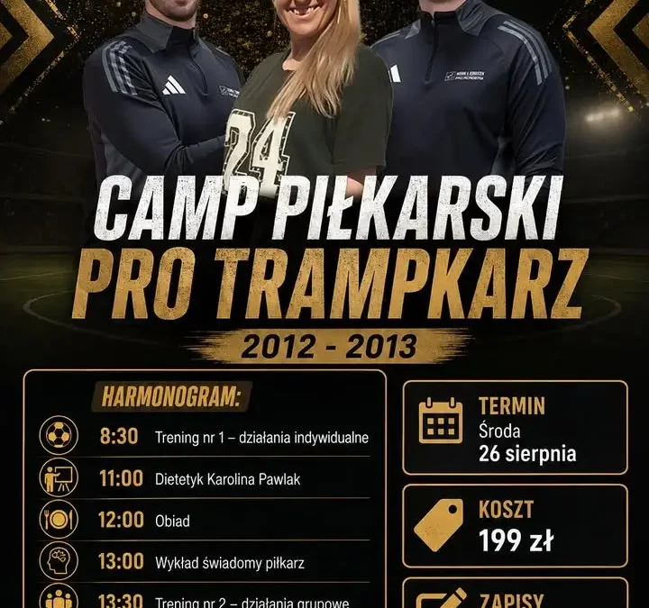 Camp piłkarski PRO Trampkarz 2012–2013 w Pleszewie – treningi, dietetyk i warsztaty