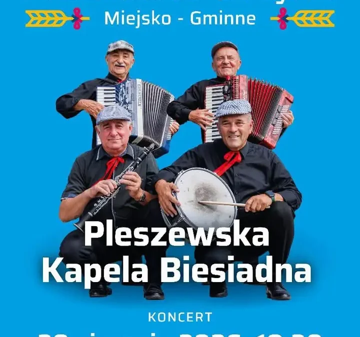 Dożynkowy koncert Pleszewskiej Kapeli Biesiadnej w Suchorzewie już 29 sierpnia