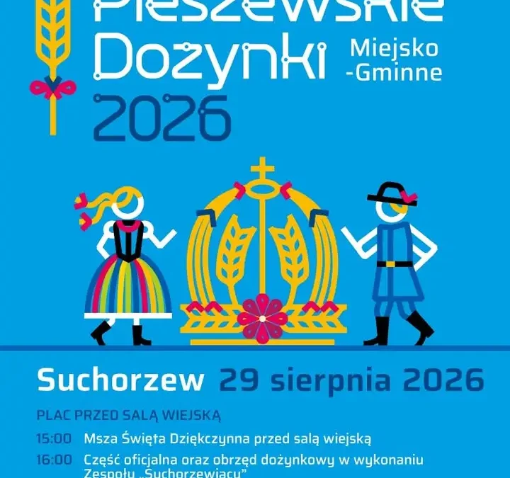 Dożynki Miejsko-Gminne w Pleszewie już w sobotę! Suchorzew zaprasza na święto plonów