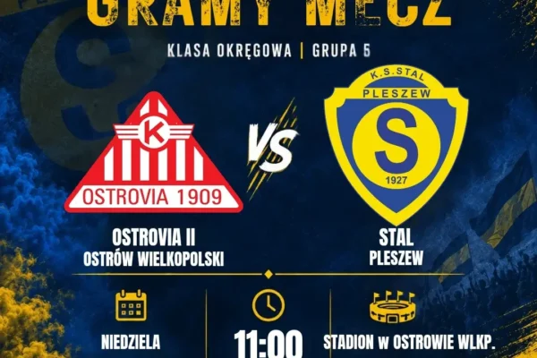 Stal Pleszew zagra na wyjeździe z rezerwami Ostrovii w 5. kolejce Klasy Okręgowej