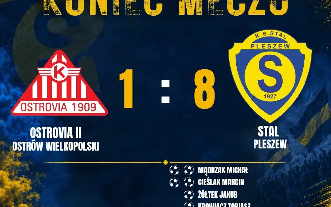 Stal Pleszew rozbija Ostrovię II 8:1 na wyjeździe!