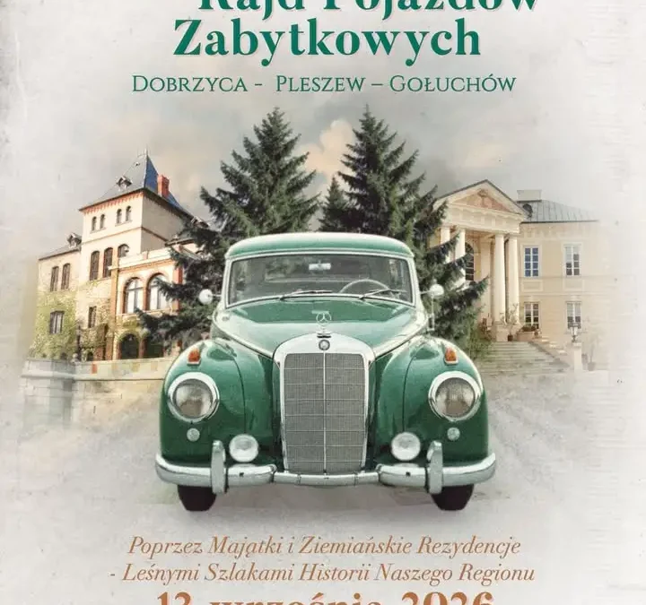 XVIII Rajd Pojazdów Zabytkowych: Dobrzyca – Pleszew – Gołuchów