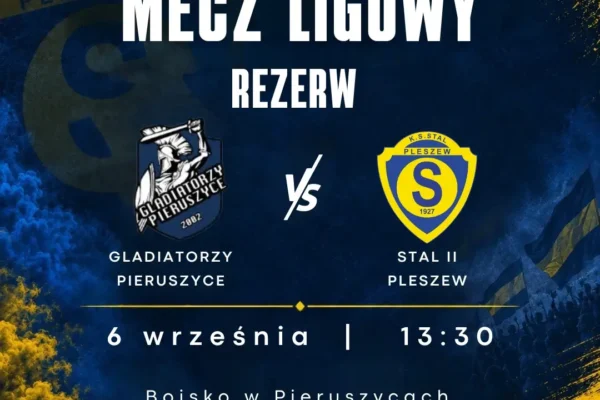 Derby w Pieruszycach: Rezerwy Stali Pleśev zagrają z Gladiatorami