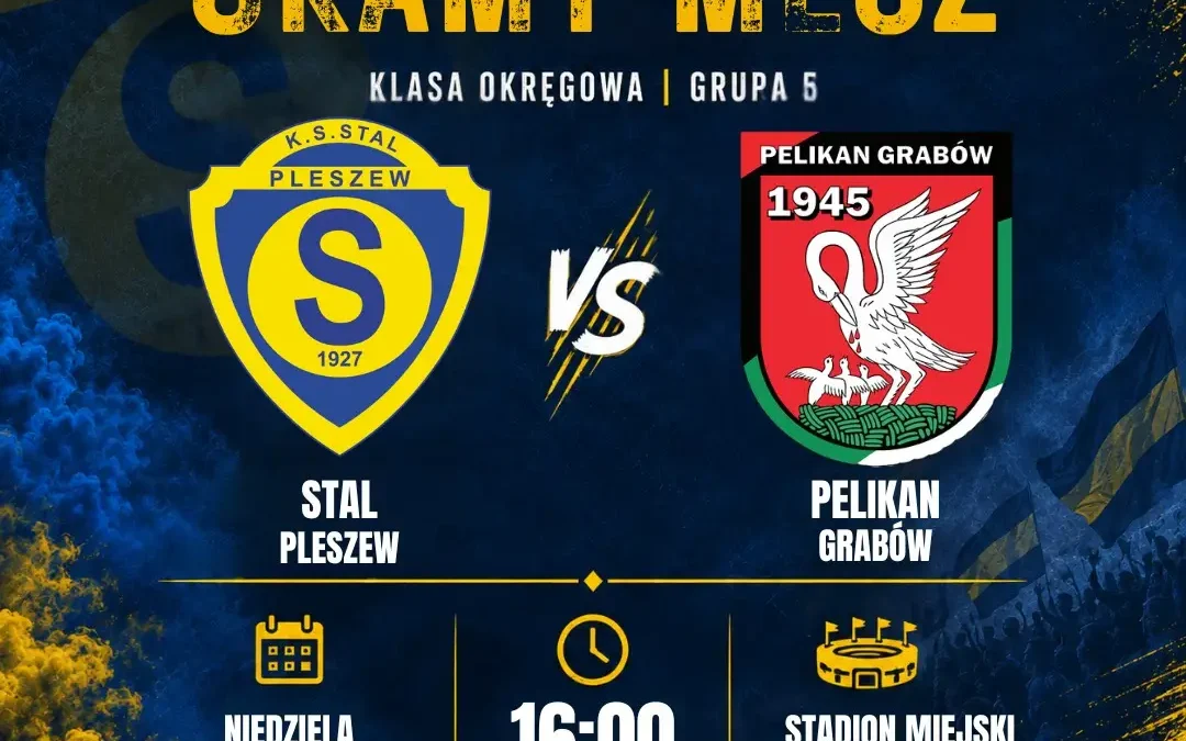 Stal Pleszew podejmie Pelikana Grabów w 6. kolejce Klasy Okręgowej