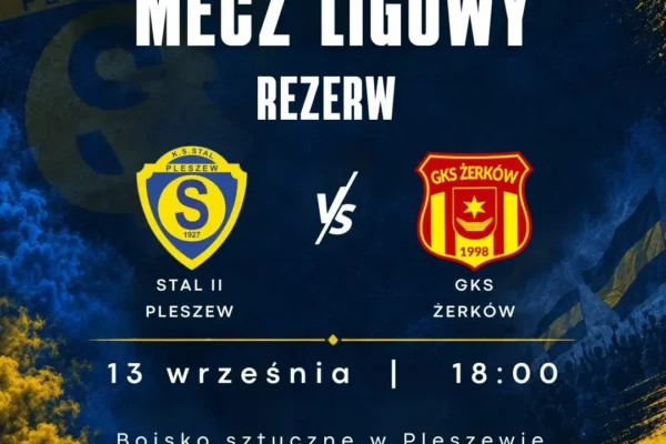 Rezerwy Stali Pleszew zagrają z GKS Żerków w 5. kolejce A-klasy