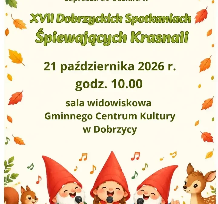 XVII Dobrzyckie Spotkania Śpiewających Krasnali – konkurs wokalny dla przedszkolaków