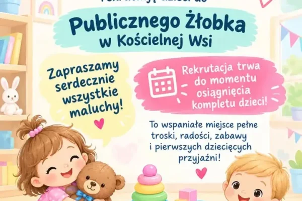 Publiczny Żłobek w Kościelnej Wsi przedłuża rekrutację – są wolne miejsca
