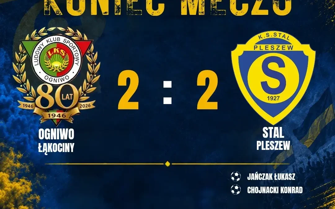 Remis w meczu na szczycie: Ogniwo Łąkiciny 2:2 Stal Pleszew
