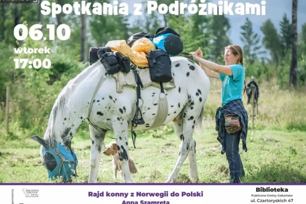 Gołuchów: Anna Szamreta opowie o podróży przez Europę z koniem i psem