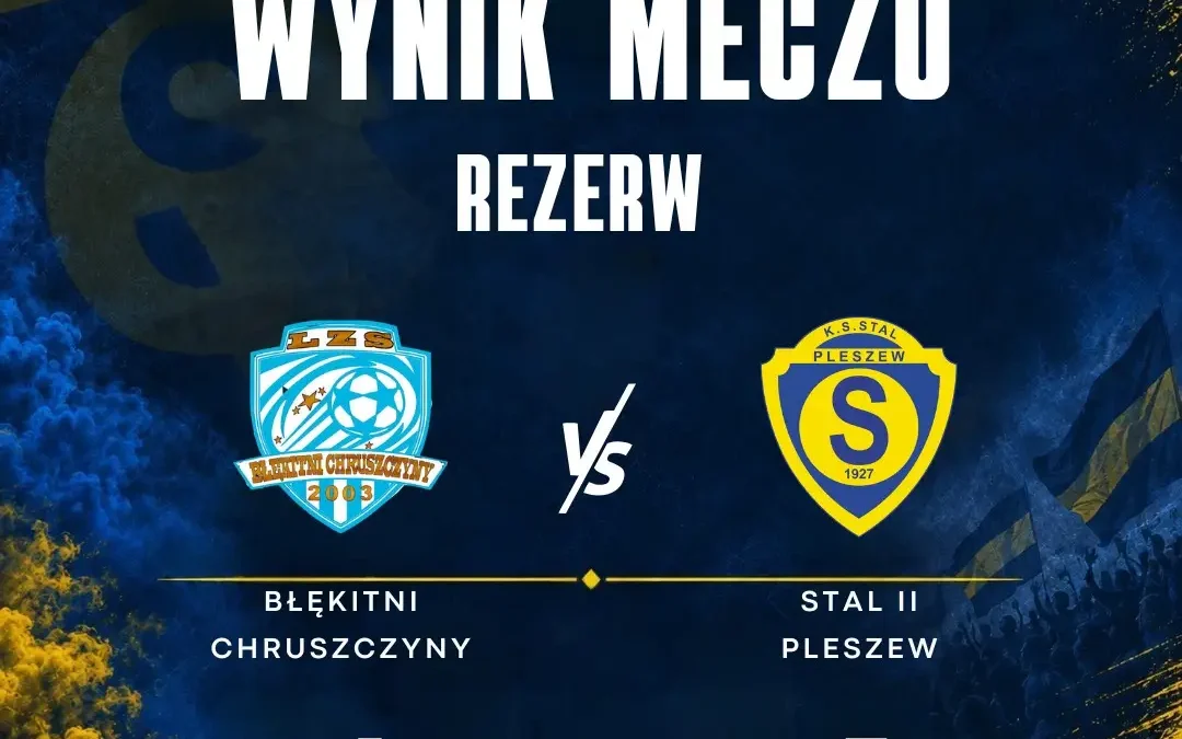 Stal II Pleszew rozbiła Błękitnych Chruszczyny 5:1