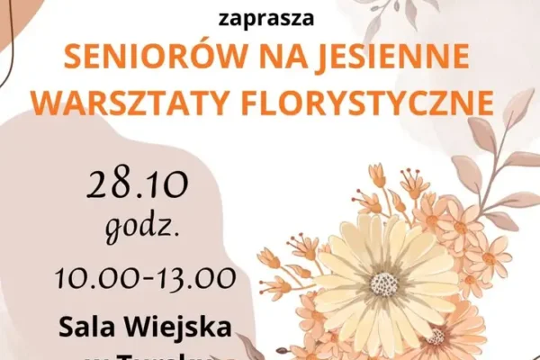Jesienne warsztaty florystyczne dla seniorów z gminy Gołuchów – 28 października w Tursku
