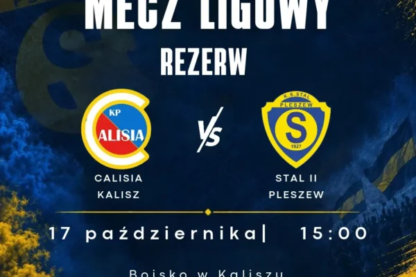 Rezerwy Stali Pleszew zagrają w Kaliszu z Calisią w 10. kolejce A-klasy