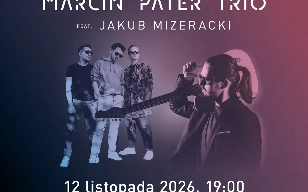 Marcin Pater Trio z Jakubem Mizerackim zagra w Pleszewie – wstęp wolny!